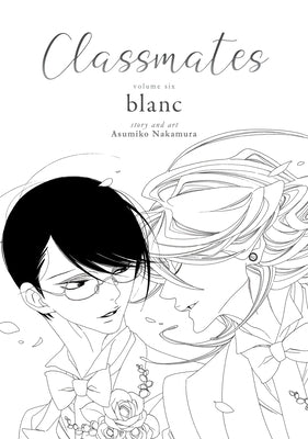 Paperback of Classmates Vol. 6: Blanc manga by Seven Seas, showing the cover featuring characters in a school setting.