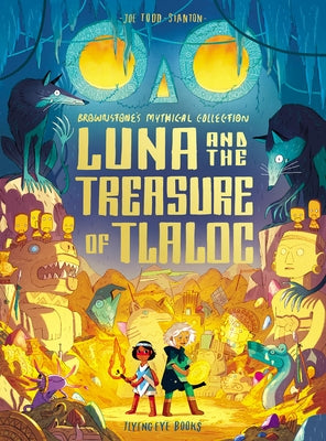 Paperback of Luna and the Treasure of Tlaloc from Brownstone's Mythical Collection by Flying Eye Books, featuring colorful cover art.