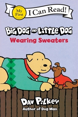 Paperback book titled "Big Dog and Little Dog Wearing Sweaters" by Clarion Books, featuring colorful illustrated cover art.