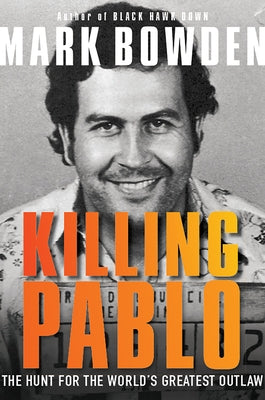 Paperback copy of "Killing Pablo: The Hunt for the World's Greatest Outlaw" by Grove Press, showing the book cover.