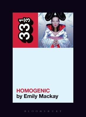 Paperback of Björk's Homogenic by Bloomsbury Academic featuring the book cover with colorful artwork and title text.