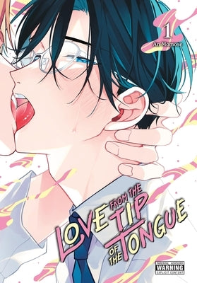 Paperback of Love from the Tip of the Tongue, Vol. 1 manga by Yen Press, showing colorful cover art with Japanese text and illustrations.