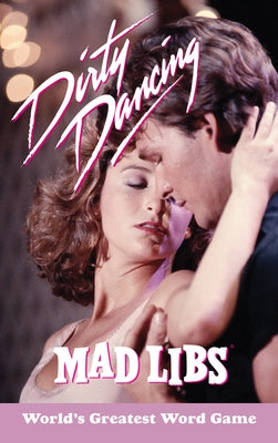 Paperback Dirty Dancing Mad Libs game by Mad Libs with colorful cover and playful design, perfect for word game fans.