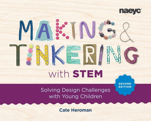 Paperback book titled "Making and Tinkering with STEM" by the National Association for the Education of You, featuring a colorful cover.