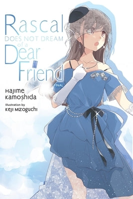 Paperback of Rascal Does Not Dream of a Dear Friend light novel by Yen On, showing the book cover with characters and title.
