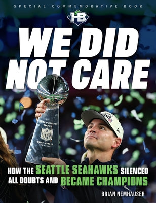 Paperback book titled "We Did Not Care" by Triumph Books, featuring a cover with Seahawks football imagery and bold title text.