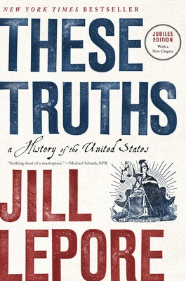 Paperback copy of "These Truths: A History of the United States" by W. W. Norton & Company, showing the book cover with title and author.