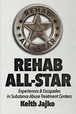 Rehab All-Star paperback book by Blue Jay Ink featuring a colorful cover with bold typography and vibrant design.