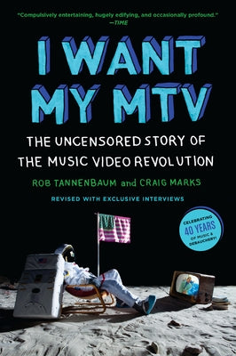 Paperback book titled "I Want My MTV: The Uncensored Story of the Music Video Revolution" by Plume Books, showing the cover.