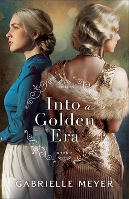 Paperback of "Into a Golden Era" by Bethany House Publishers, featuring a cover with warm, vintage-style artwork.