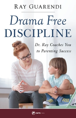 Paperback book titled "Drama-Free Discipline" by Dr. Ray, focusing on parenting success, published by Ewtn Publishing Inc.