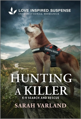 Mass market paperback of "Hunting a Killer" by Love Inspired Suspense featuring a suspenseful cover with a mysterious outdoor scene.