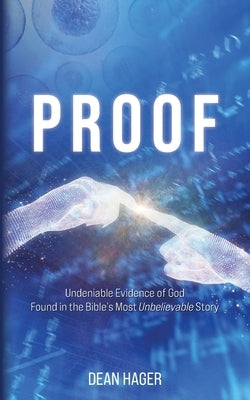 Paperback of "Proof: Undeniable Evidence of God" by Palmetto Publishing, featuring a cover with religious imagery and bold title text.