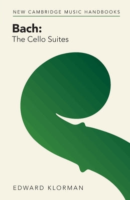 Bach: The Cello Suites by Klorman, Edward