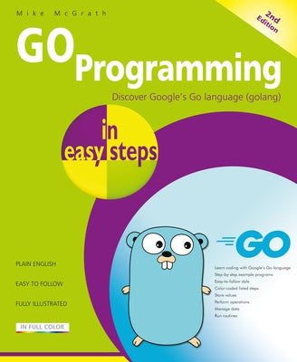 Paperback book titled "Go Programming in Easy Steps" by In Easy Steps, featuring a cover with colorful graphics on a white background.