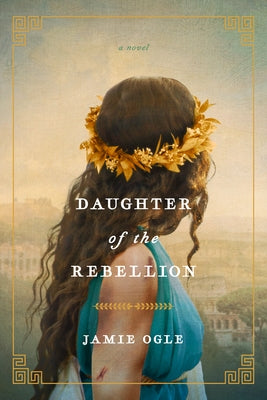 Paperback of Daughter of the Rebellion novel by Tyndale Fiction, showing the book cover with historical artwork and title text.