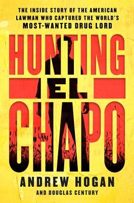 Paperback book titled "Hunting El Chapo" by Harper Paperbacks, featuring a cover with images related to law enforcement and drug cartel.