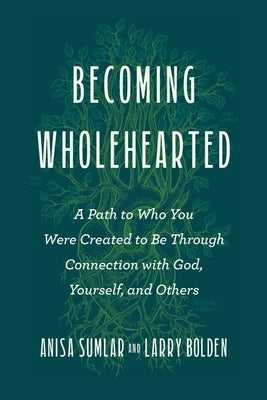 Paperback book titled "Becoming Wholehearted" by Wellspring Press, featuring a cover with warm, inviting design and spiritual themes.