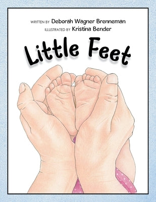 Little Feet by Brenneman, Deborah Wagner