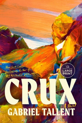 Paperback of the novel "Crux" by Random House Large Print Publishing with a cover image featuring the book's artwork.