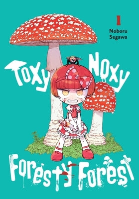 Paperback of Toxy Noxy Foresty Forest Vol. 1 by Yen Press, featuring colorful illustrated cover art with forest-themed imagery.