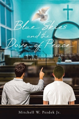 Paperback book titled "Blue Skies and the Dove of Peace" by Christian Faith Publishing, featuring a peaceful sky scene on the cover.