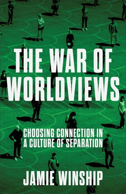 Paperback book titled "The War of Worldviews: Choosing Connection in a Culture of Separation" by Fleming H. Revell Company.