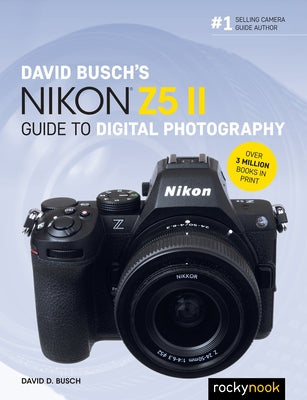 Paperback copy of David Busch's Nikon Z5 II Guide to Digital Photography by Rocky Nook, featuring a book cover with Nikon Z5 II branding.