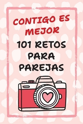 Paperback book titled "Contigo Es Mejor 101 Retos para Parejas" by Fresh Type Books, with colorful cover design featuring love-themed illustrations.