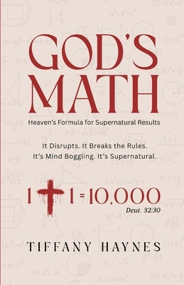 Paperback of God's Math: Heaven's Formula for Supernatural Results by Tiffany Haynes & Co., featuring the book cover with title and author.