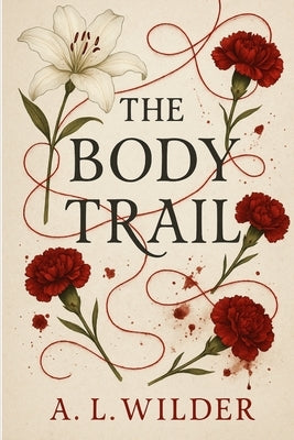 The Body Trail by Wilder, A. L.
