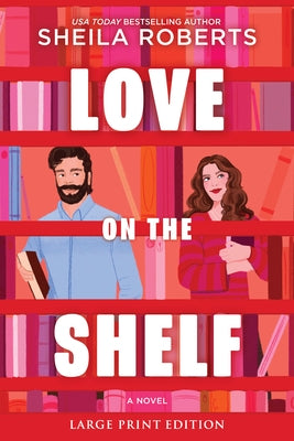 Paperback of "Love on the Shelf," a witty enemies-to-lovers rom-com about a bookseller and radio host by Mira Books.