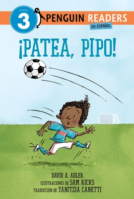 ¡Patea, Pipo! (Kick It, Mo! Spanish Edition) by Adler, David A.