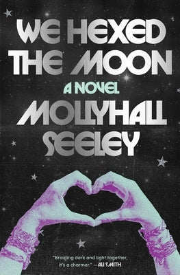 Paperback of "We Hexed the Moon" by S&s/Saga Press, featuring a dark, mystical cover with celestial moon imagery.