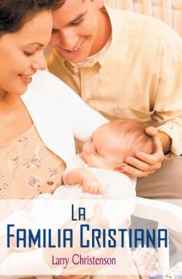 Paperback La La Familia Cristiana by Grupo Nelson featuring colorful religious illustrations and family-themed Christian content.
