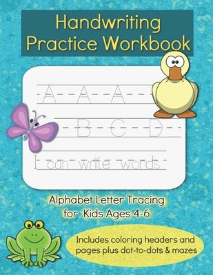 Paperback handwriting practice workbook for kids aged 4-6, with alphabet tracing, sight words, and preschool letter exercises.