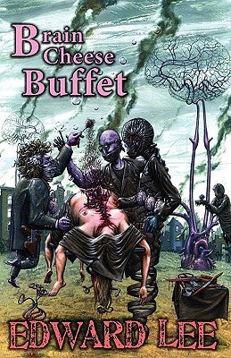 Paperback of Brain Cheese Buffet by Deadite Press featuring a dark, surreal cover with abstract artwork and bold typography.