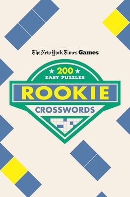 Paperback of New York Times Games Rookie Crosswords with 200 easy puzzles by St. Martin's Griffin, showing a crossword puzzle on the cover.