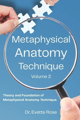 Metaphysical Anatomy Technique Volume 2: Your Body Is Talking Are You Listening? by Gupta, Sumit