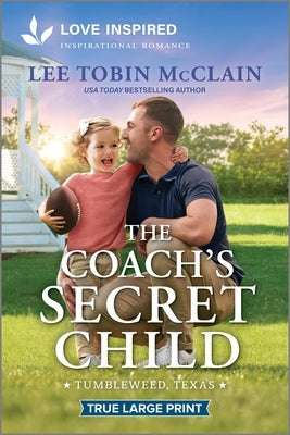 Paperback of The Coach's Secret Child by Love Inspired True Large Print, featuring a romantic and uplifting story cover.
