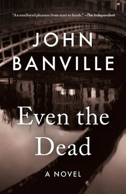 Paperback of "Even the Dead" by Holt Paperbacks, featuring the book cover with dark and mysterious design.