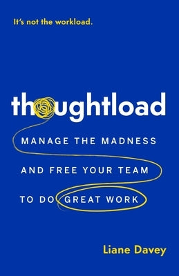 Paperback book titled Thoughtload: Manage the Madness by Page Two Books, Inc., with a clean cover design and title visible