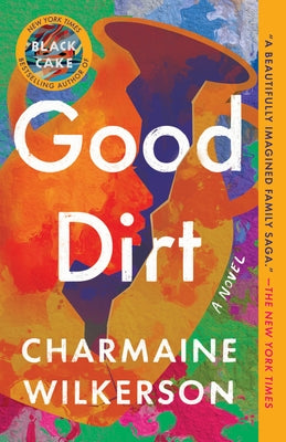 Paperback copy of "Good Dirt" novel by Ballantine Books, featuring the book cover with title and author details.