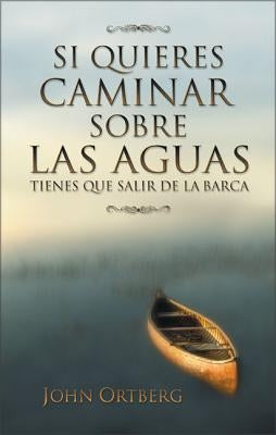 Paperback book titled "Si Quieres Caminar Sobre Las Aguas Tiene Que Salir de la Barca" by Vida Publishers, showing the cover design.