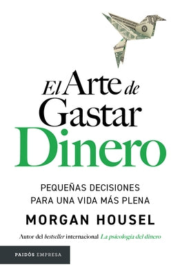 Paperback of "The Art of Spending Money" by Planeta Publishing showing the front cover with title and author text.