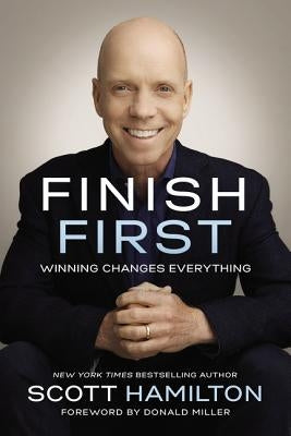 Paperback of "Finish First: Winning Changes Everything" by Thomas Nelson, featuring the book cover with bold title and author name.