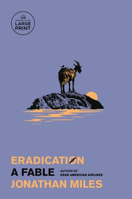 Paperback of "Eradication: A Fable" by Random House Large Print Publishing, showing the book cover with title and author details.
