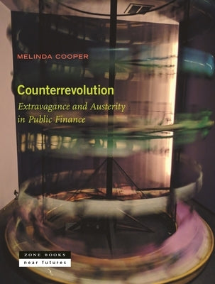 Paperback book titled "Counterrevolution: Extravagance and Austerity in Public Finance" by Zone Books, with a plain cover design.