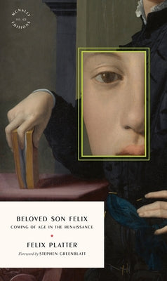 Paperback of Beloved Son Felix: Coming of Age in the Renaissance by McNally Editions, featuring a cover illustration related to the book.