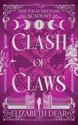 Cover of Clash of Claws paperback by Elizabeth Dear Publishing LLC, featuring artwork of fierce claws and a mysterious creature.